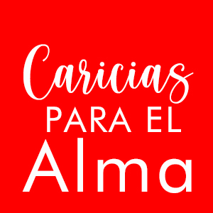 Caricias para el Alma